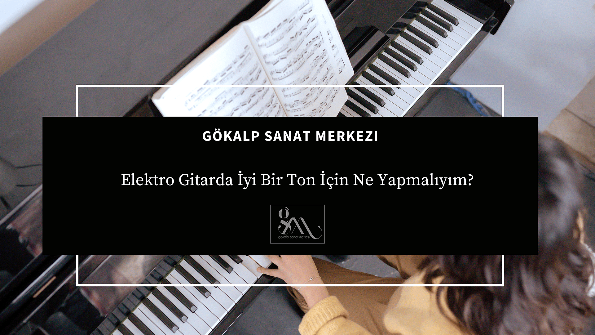 Elektro Gitarda İyi Bir Ton İçin Ne Yapmalıyım?