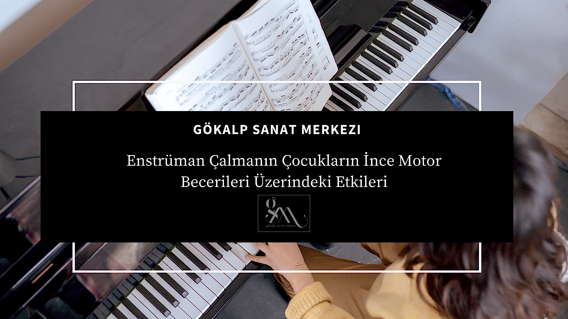 Enstrüman Çalmanın Çocukların İnce Motor Becerileri Üzerindeki Etkileri