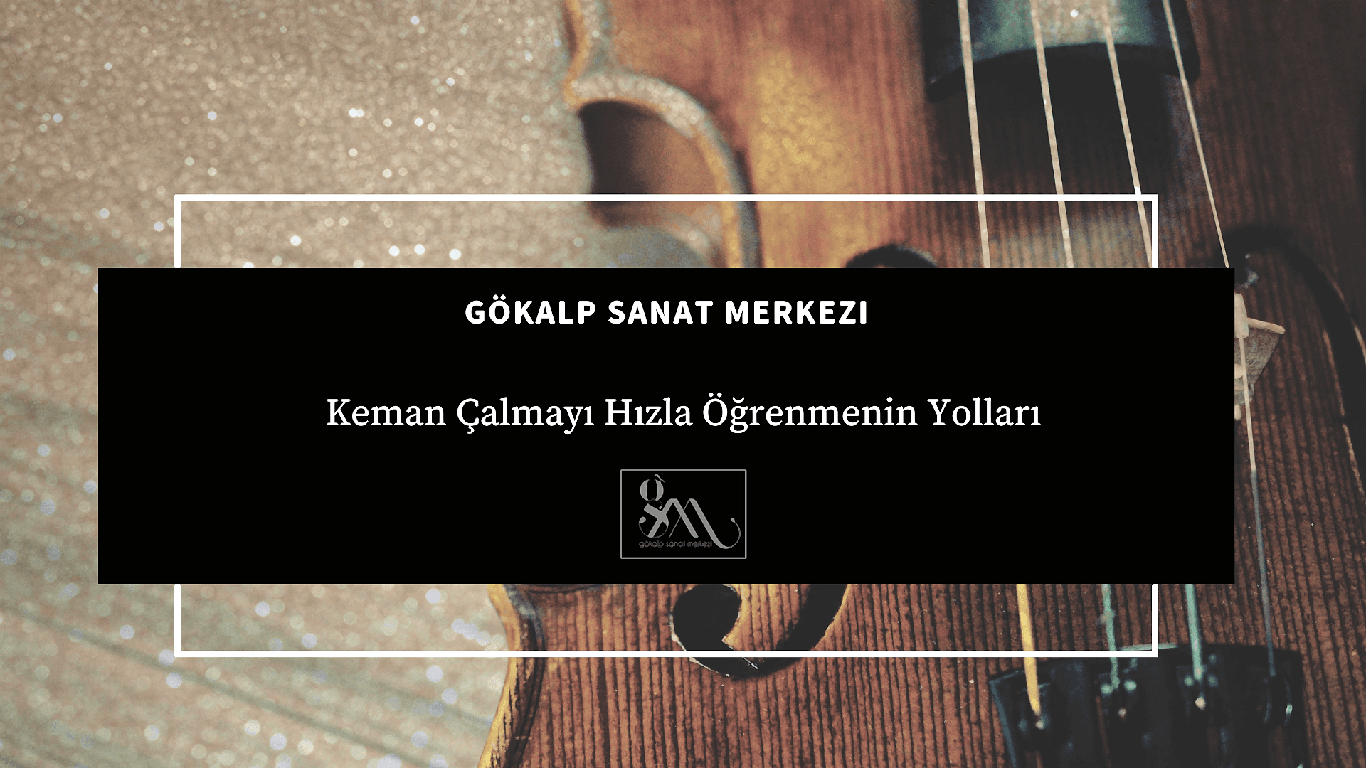 Keman Çalmayı Hızla Öğrenmenin Yolları