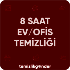 8 Saat Ev/Ofis Temizliği